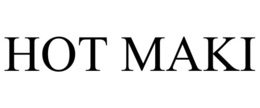 hot maki