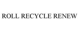 roll recycle renew