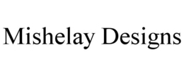mishelay designs