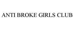 anti broke girls club