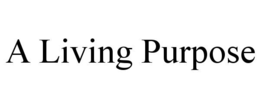 a living purpose