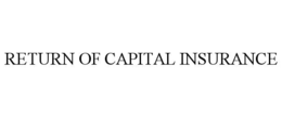 return of capital insurance