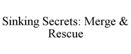 sinking secrets: merge & rescue