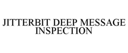jitterbit deep message inspection
