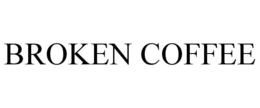 broken coffee