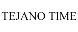 tejano time