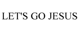 let's go jesus