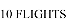 10 flights