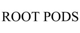 root pods