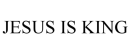 jesus is king