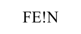fe!n