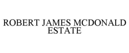 robert james mcdonald estate