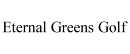 eternal greens golf
