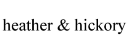heather & hickory