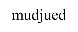 mudjued