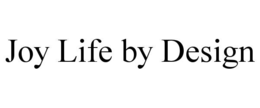joy life by design