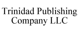 trinidad publishing company llc