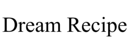 dream recipe