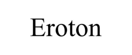 eroton