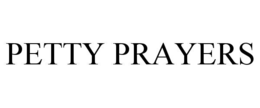 petty prayers
