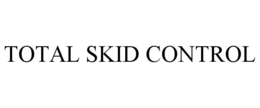 total skid control