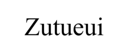 zutueui
