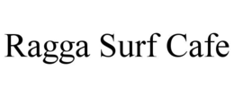 ragga surf cafe