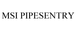 msi pipesentry