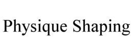 physique shaping