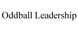 oddball leadership