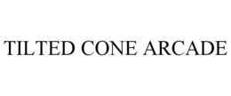 tilted cone arcade