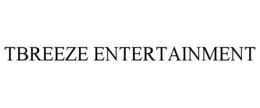 tbreeze entertainment