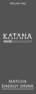 slay your day katana matcha energy drink