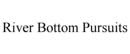 river bottom pursuits