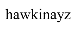 hawkinayz