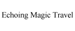echoing magic travel