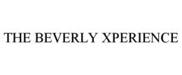 the beverly xperience