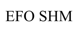 efo shm