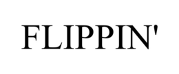 flippin'
