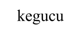 kegucu