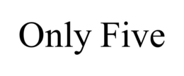 only five