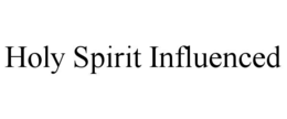 holy spirit influenced