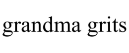 grandma grits
