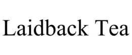 laidback tea