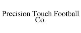precision touch football co.