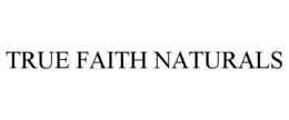 true faith naturals