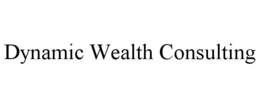 dynamic wealth consulting