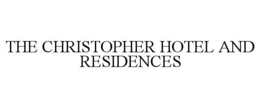the christopher hotel and residences