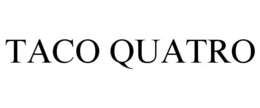 taco quatro