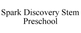 spark discovery stem preschool